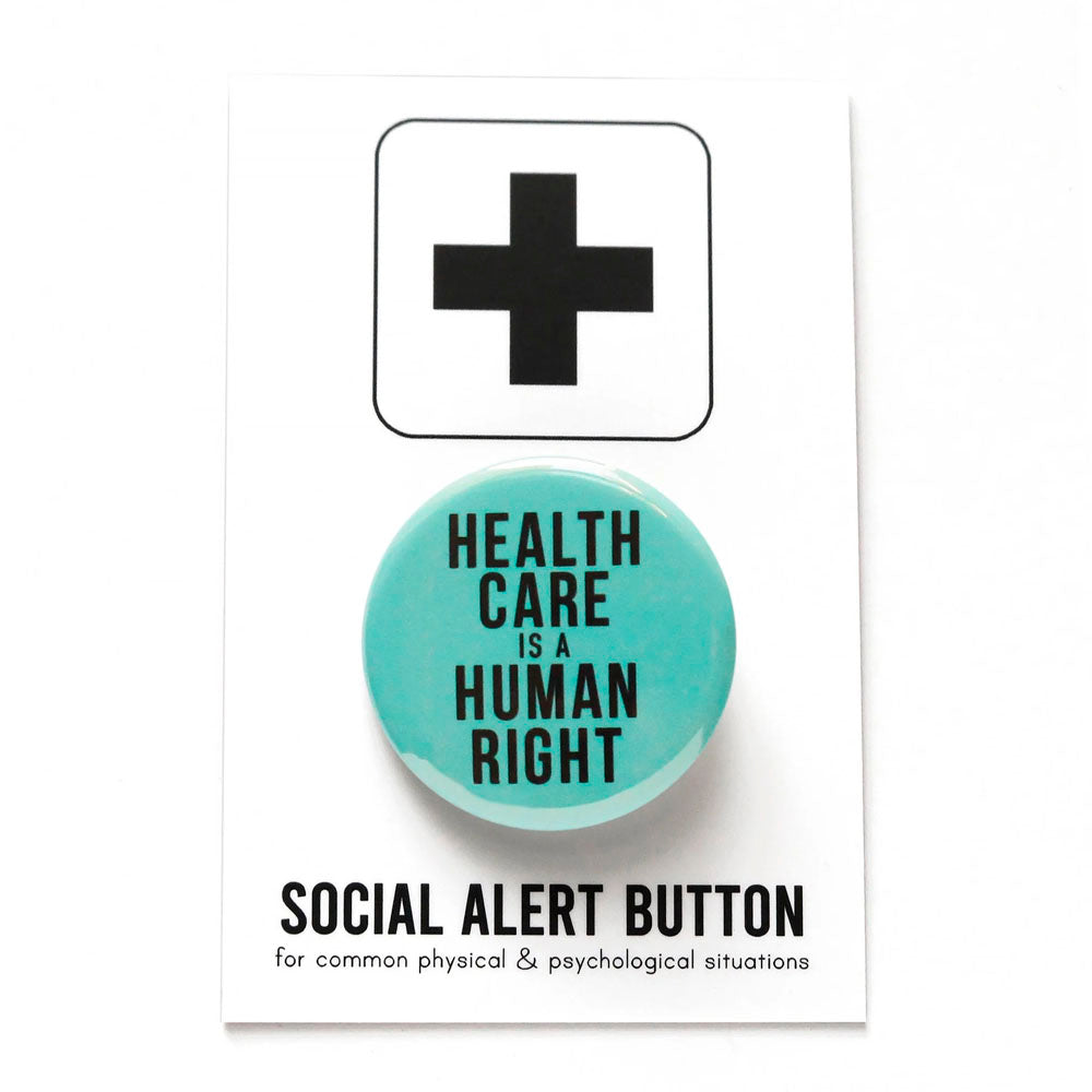 Healthcare is a Human Right Pinback Button