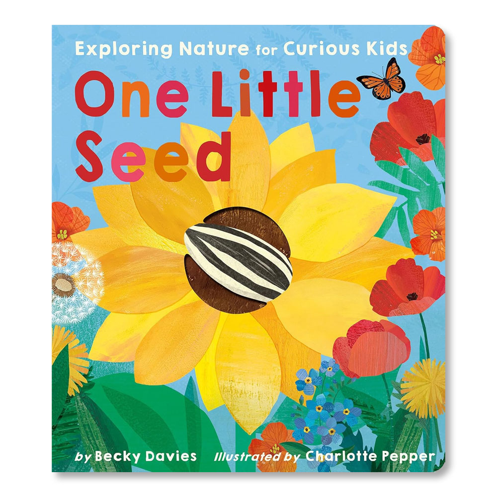 One Little Seed: Exploring Nature for Curious Kids