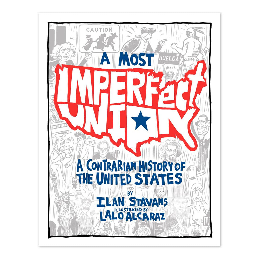 A Most Imperfect Union: A Contrarian History of the United States