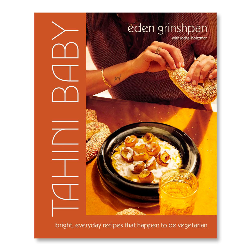 Tahini Baby: Bright, Everyday Recipes That Happen to Be Vegetarian
