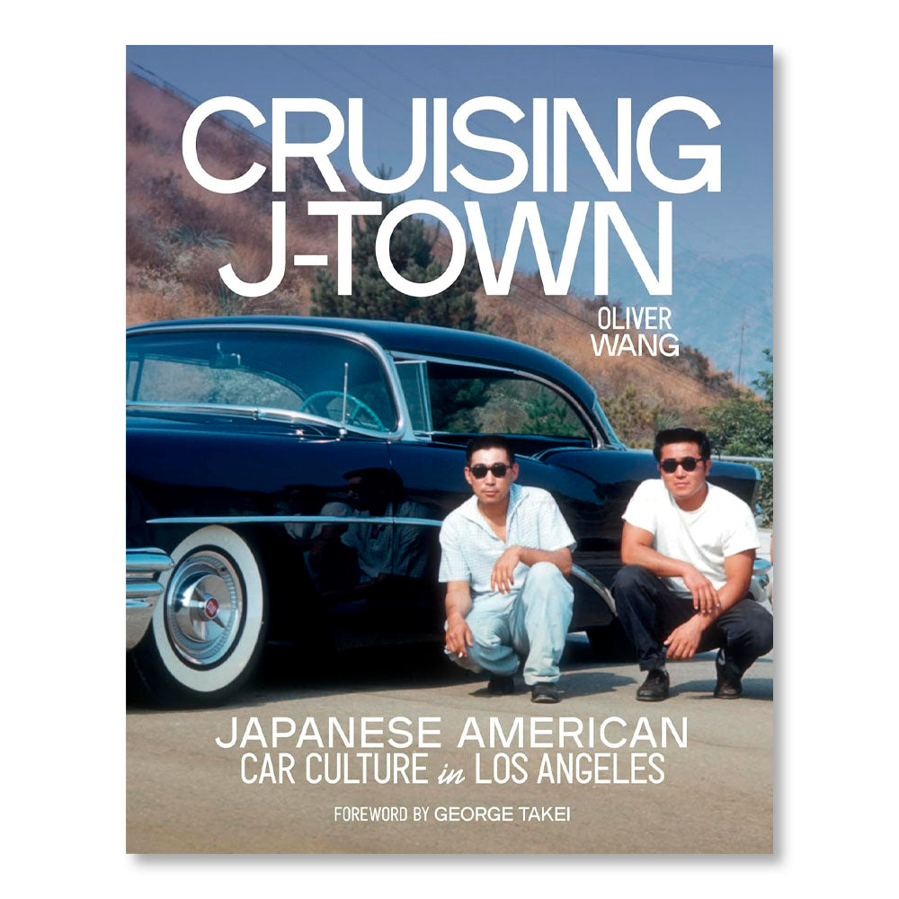 Cruising J-Town: Japanese American Car Culture in Los Angeles