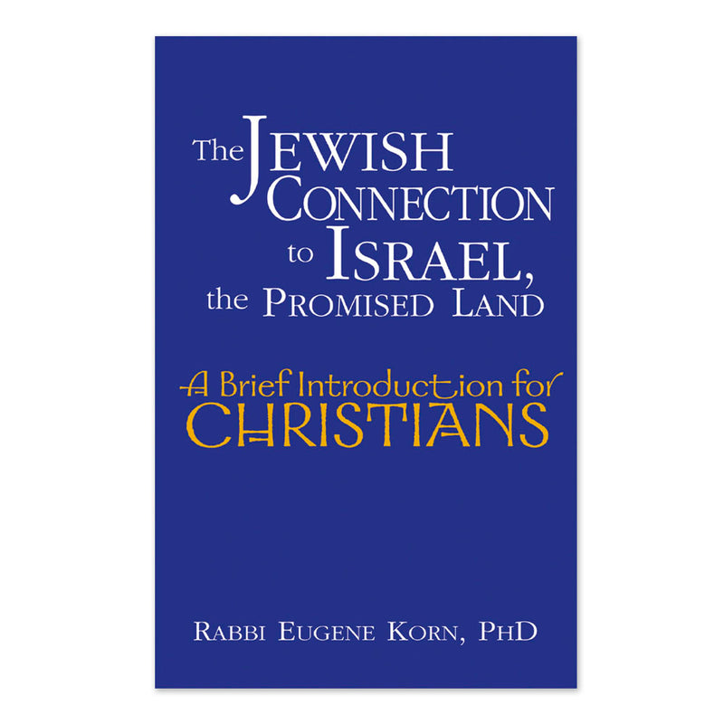 The Jewish Connection to Israel, the Promised Land: A Brief Introduction for Christians