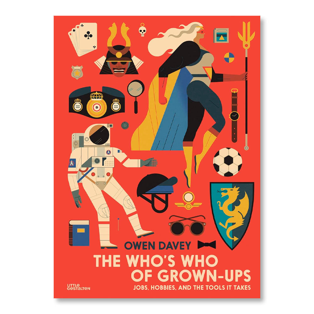 The Who's Who of Grown-Ups: Jobs, Hobbies and the Tools It Takes