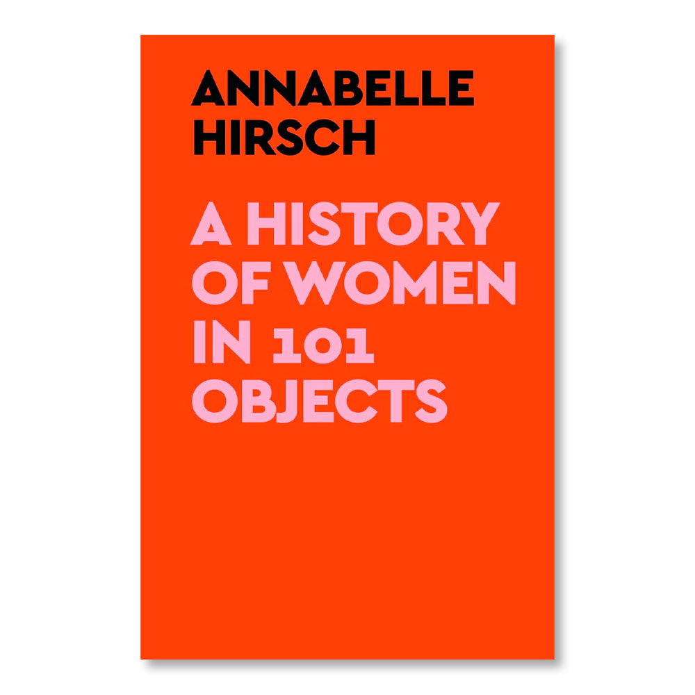 A History of Women in 101 Objects