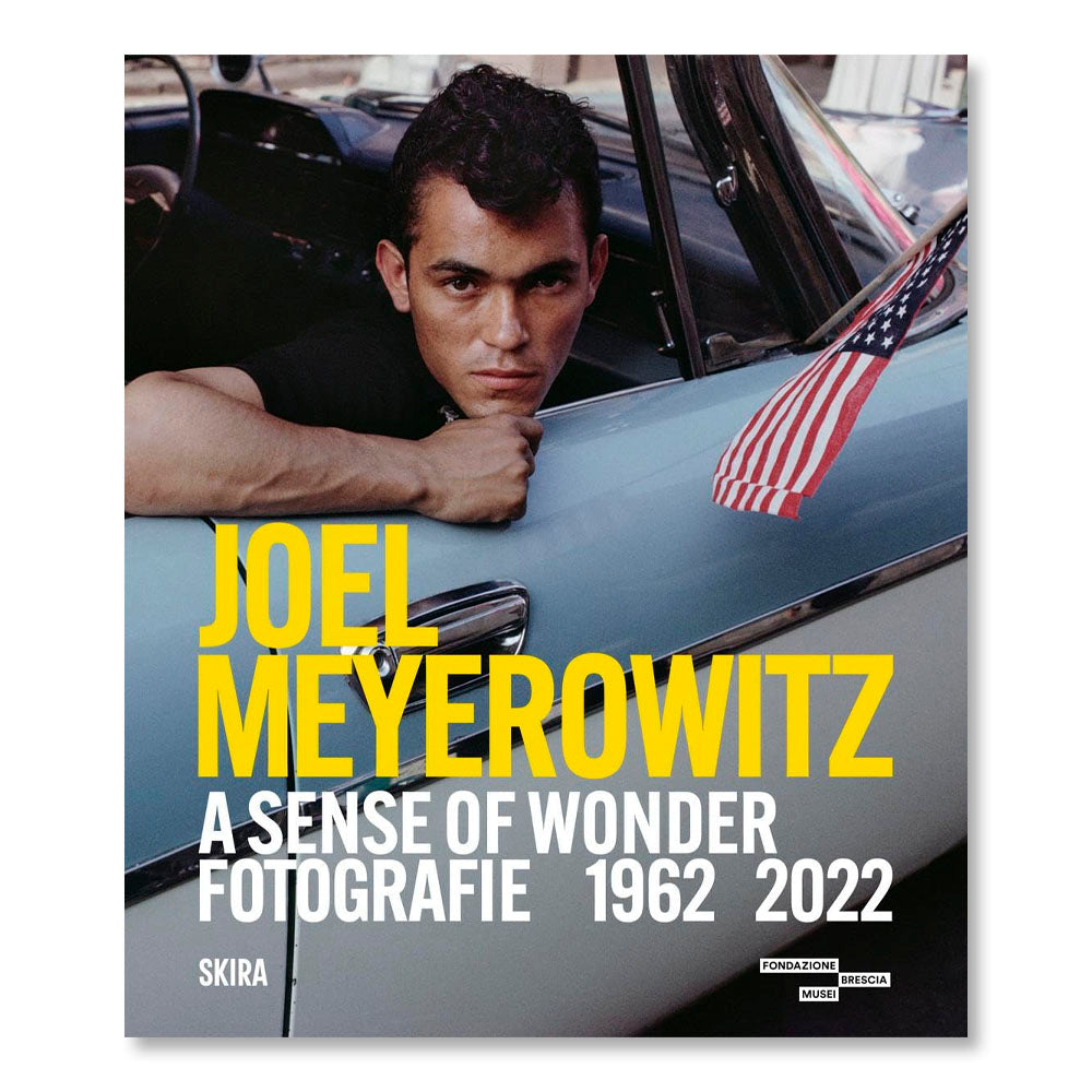 Joel Meyerowitz: A Sense of Wonder: Photographs 1962–2022