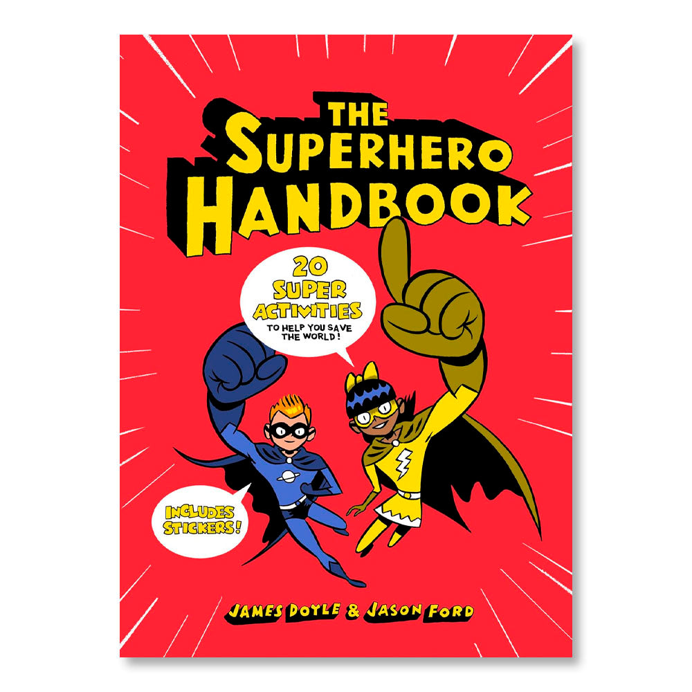 The Superhero Handbook: 20 Super Activities to Help You Save the World!
