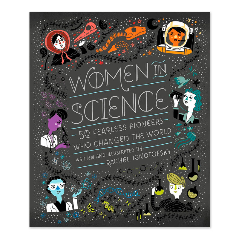 Women in Science: 50 Fearless Pioneers Who Changed the World