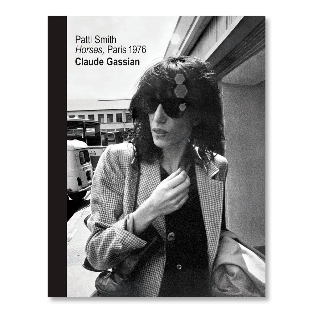 Patti Smith: Horses, Paris 1976