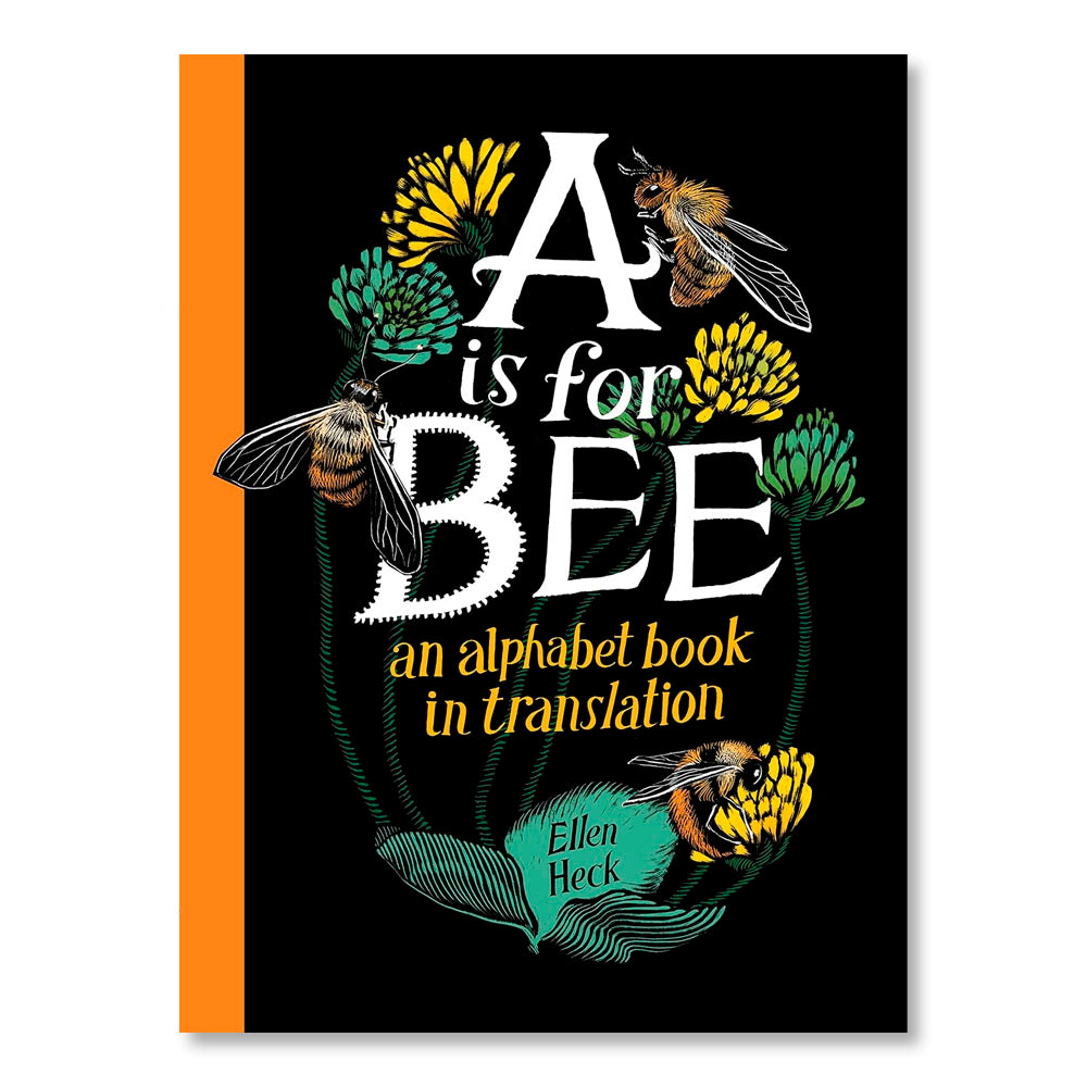 A Is for Bee: An Alphabet Book in Translation
