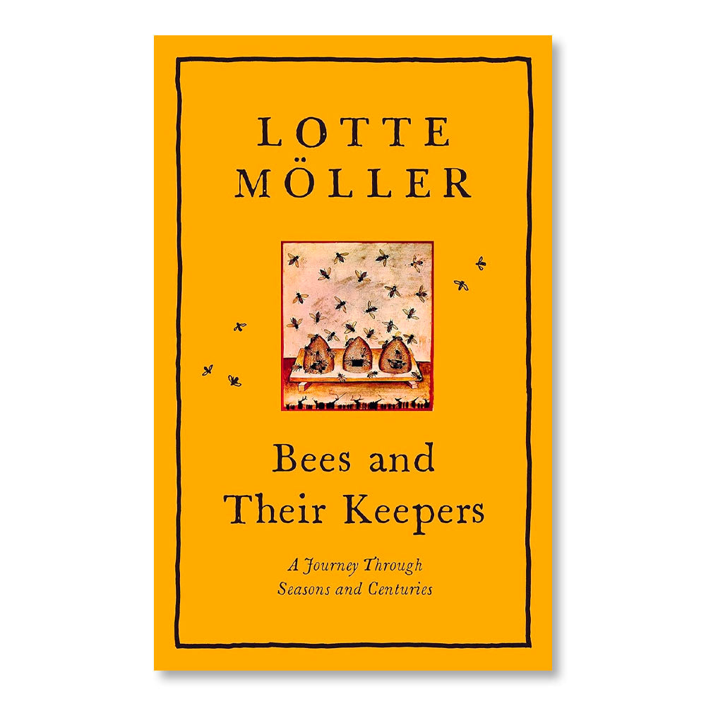 Bees & Their Keepers: A Journey Through Seasons and Centuries