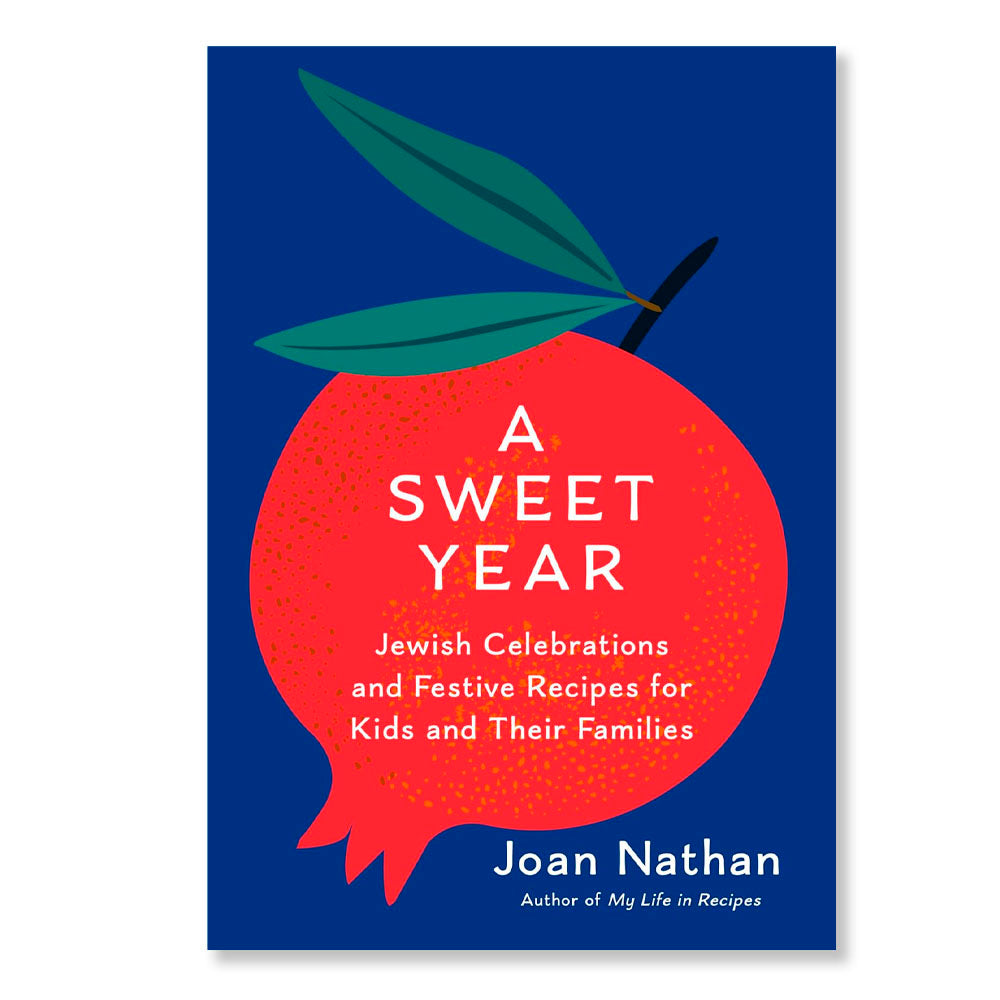 A Sweet Year: Jewish Celebrations and Festive Recipes for Kids and Their Families