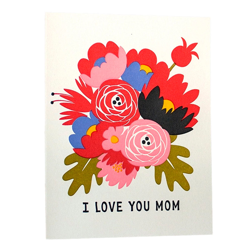 I Love You Mom Bouquet Greeting Card