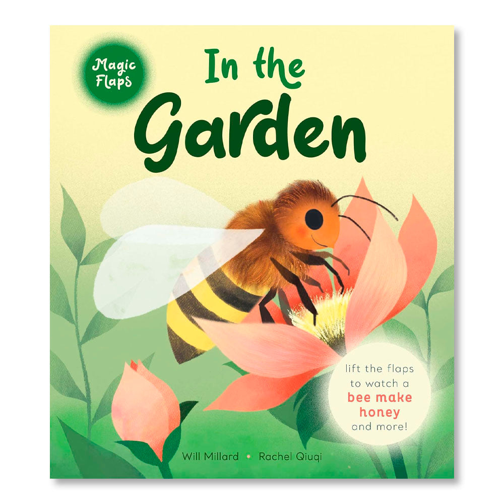 In the Garden: A Magic Flaps Book