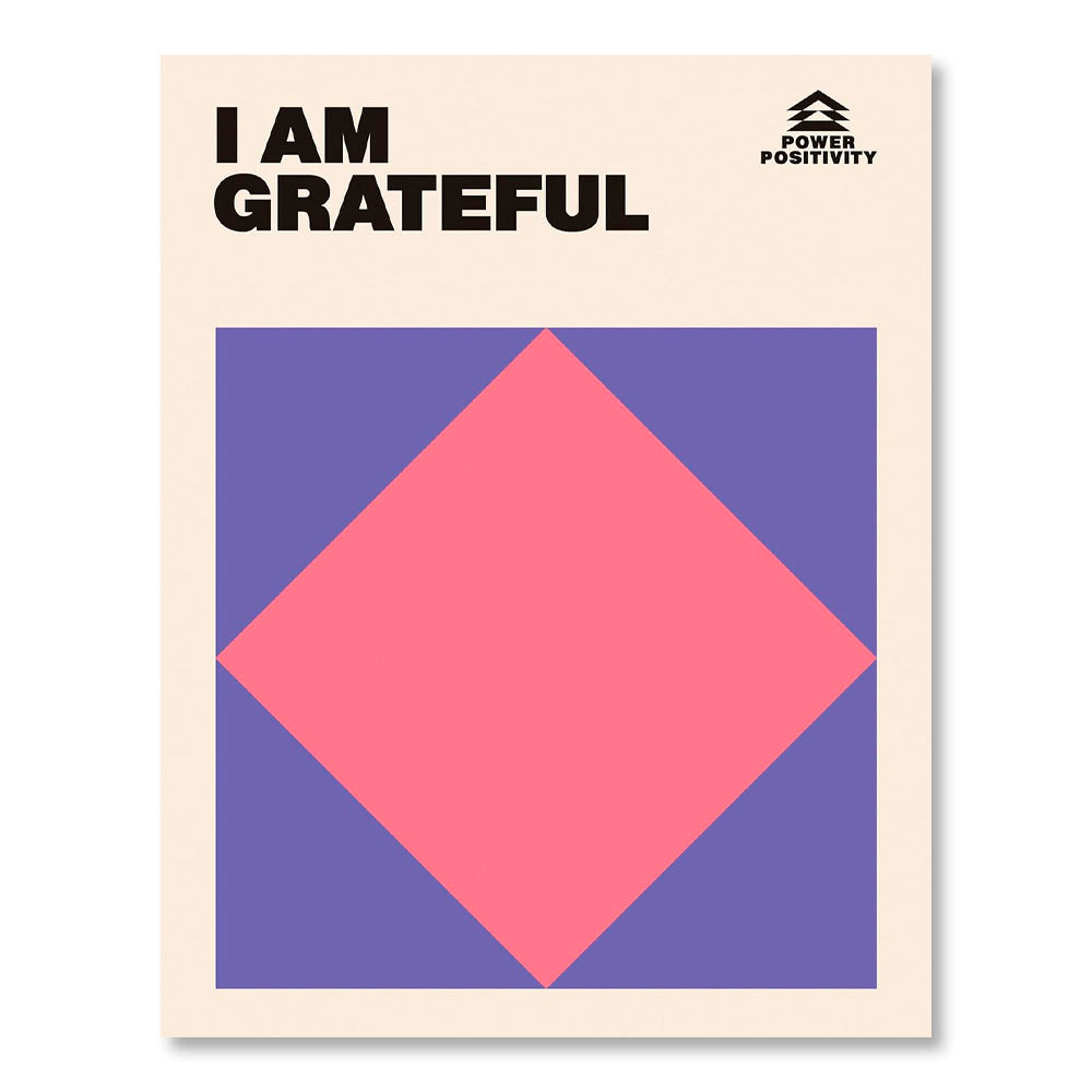 I AM GRATEFUL (Power Positivity)