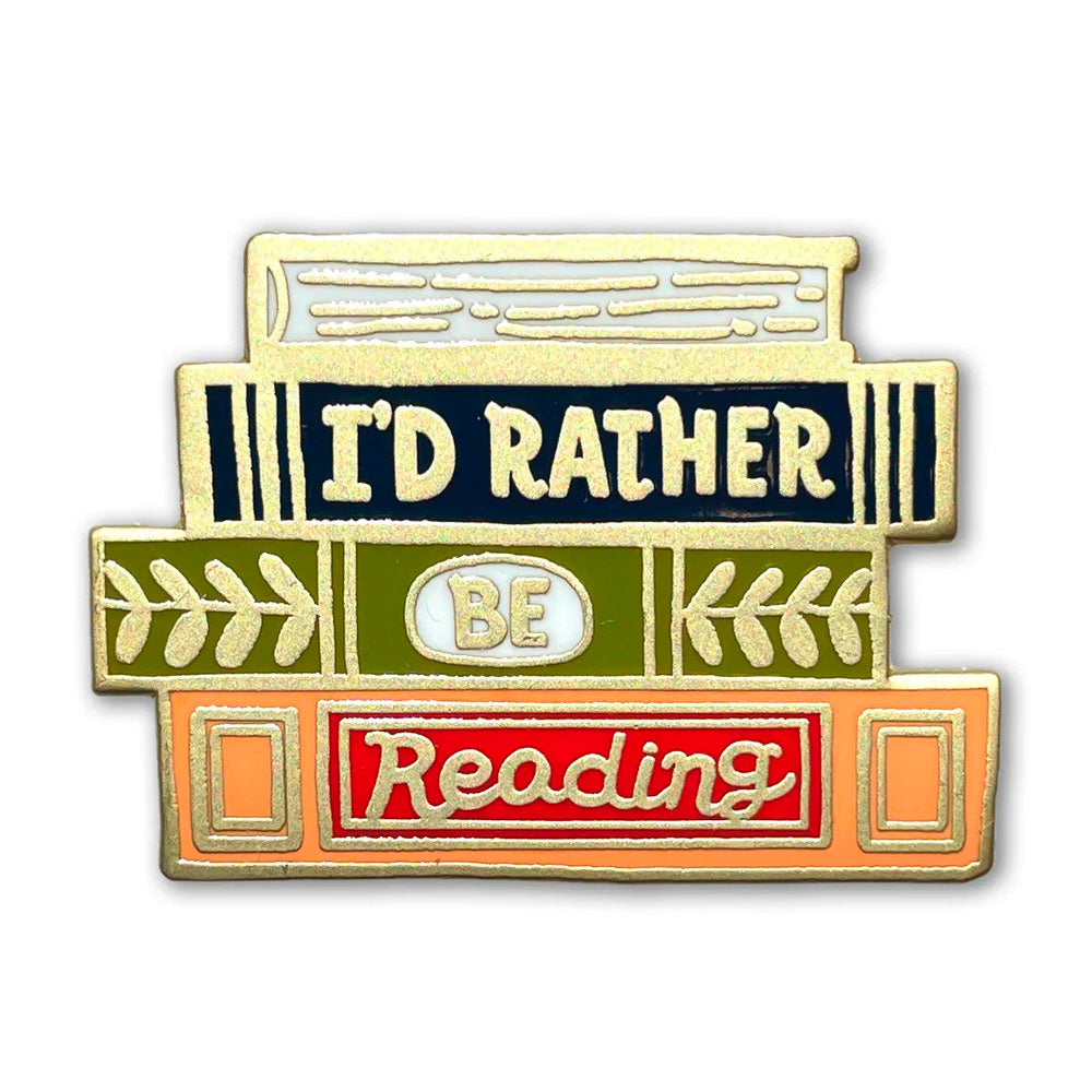 I'd Rather Be Reading Enamel Pin