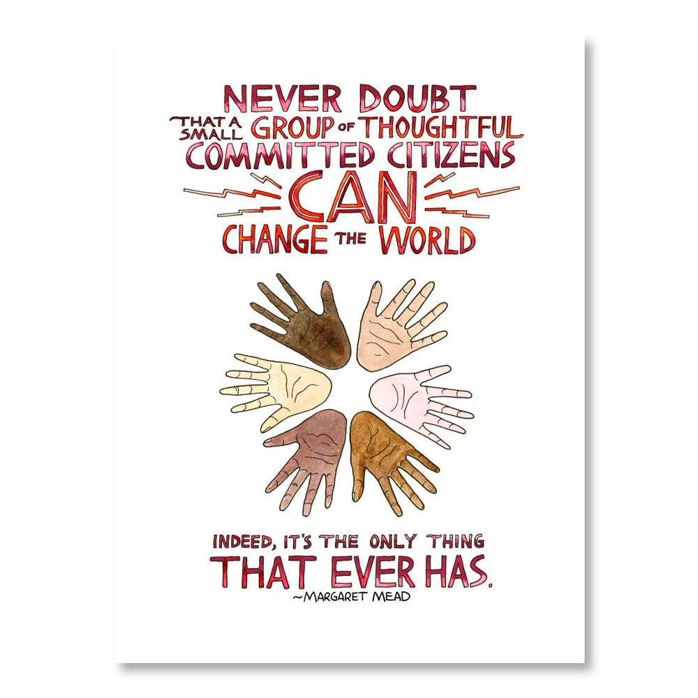 Change The World Quote by Margaret Mead Watercolor Art Print