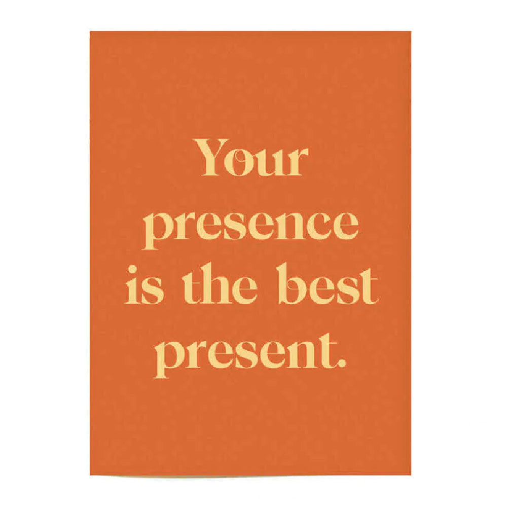 Your Presence Greeting Card