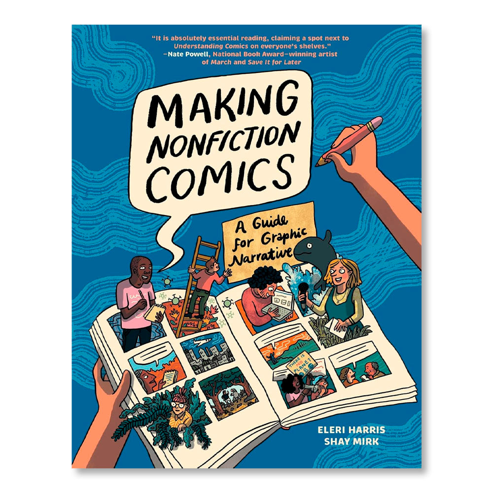 Making Nonfiction Comics: A Guide for Graphic Narrative