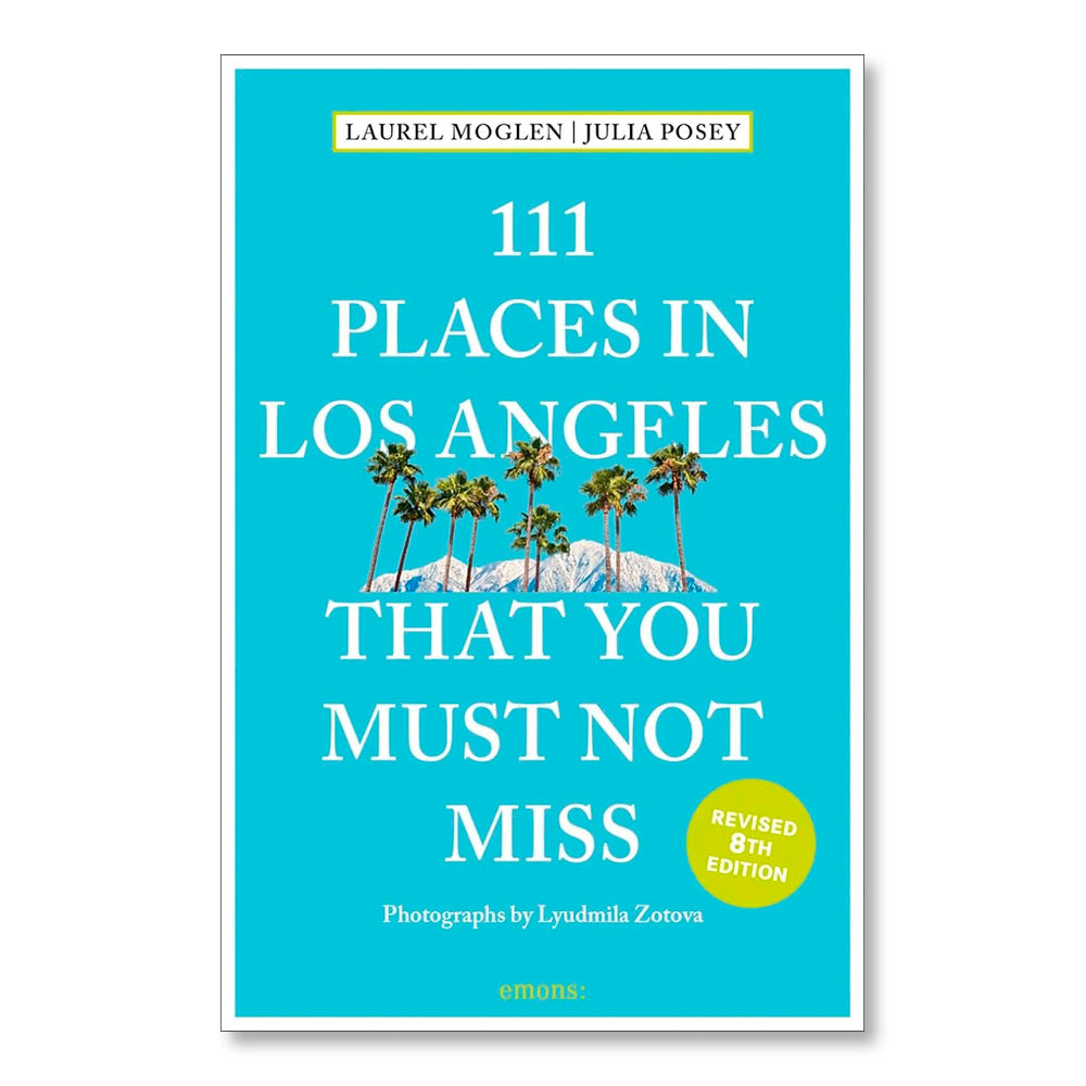 111 Places in Los Angeles That You Must Not Miss