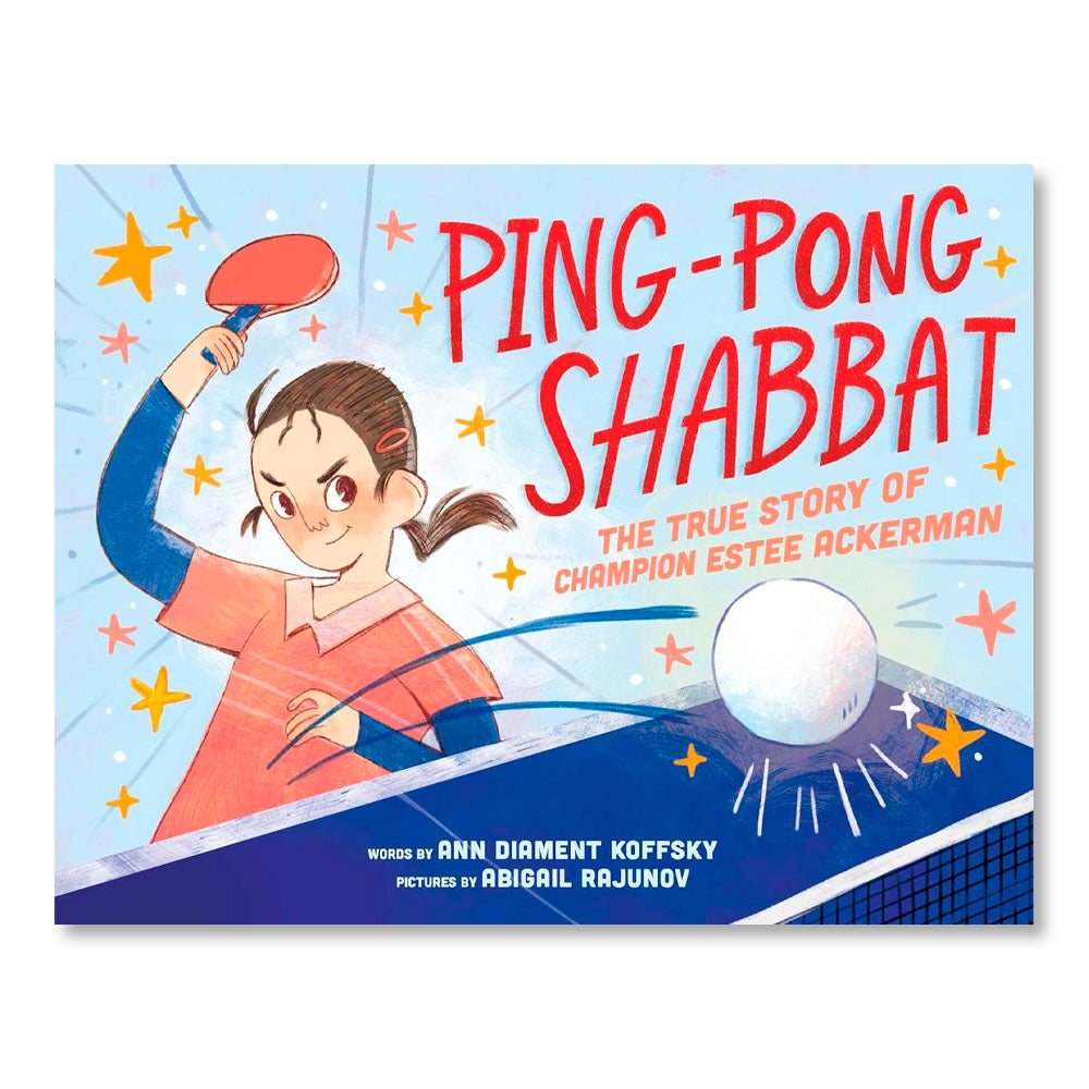 Ping-Pong Shabbat: The True Story of Champion Estee Ackerman