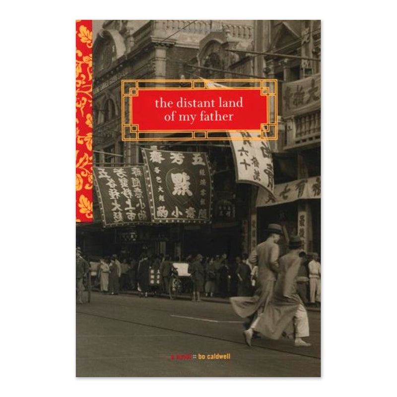 The Distant Land of My Father: A Novel of Shanghai
