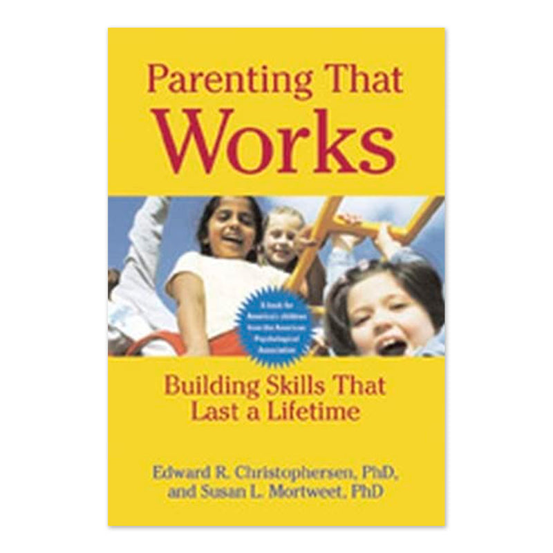 Parenting That Works: Building Skills That Last a Lifetime (Apa Lifetools)