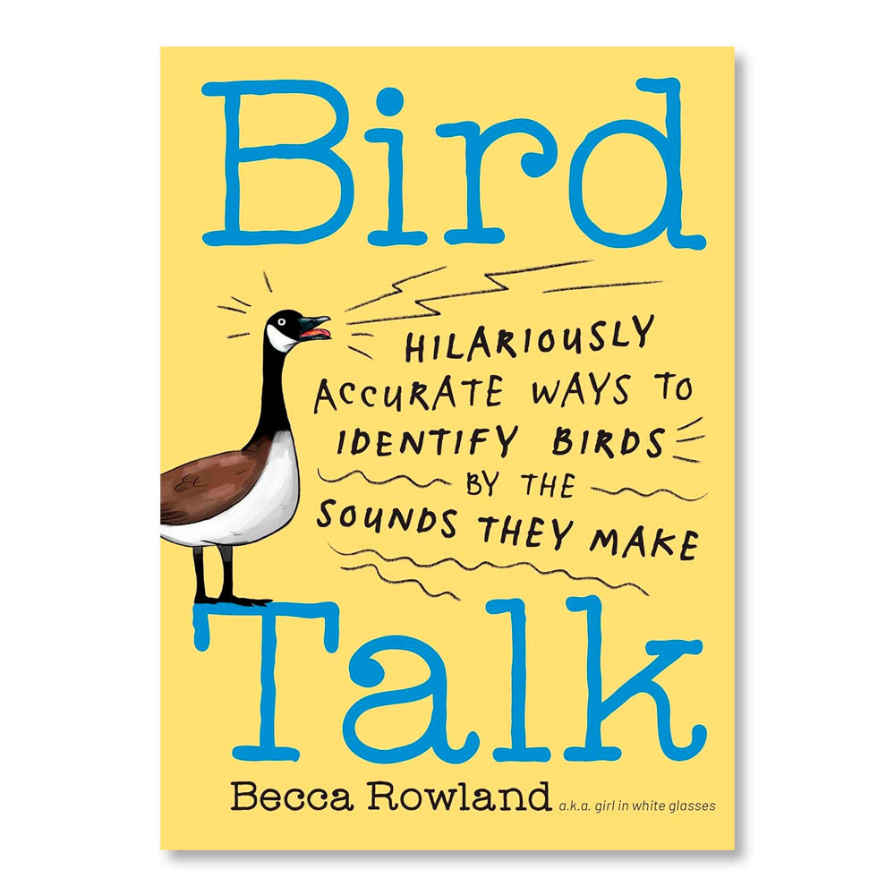 Bird Talk: Hilariously Accurate Ways to Identify Birds by the Sounds They Make