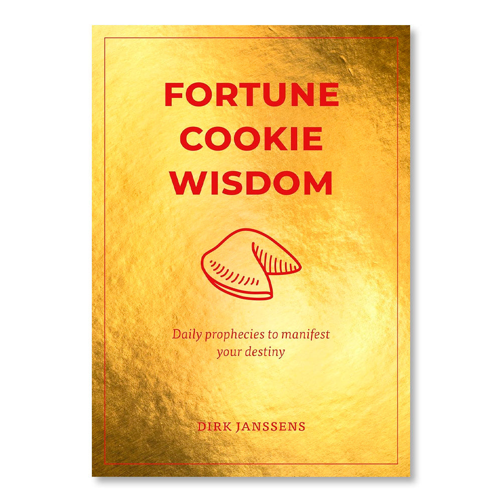 Fortune Cookie Wisdom: Daily prophecies to manifest your destiny