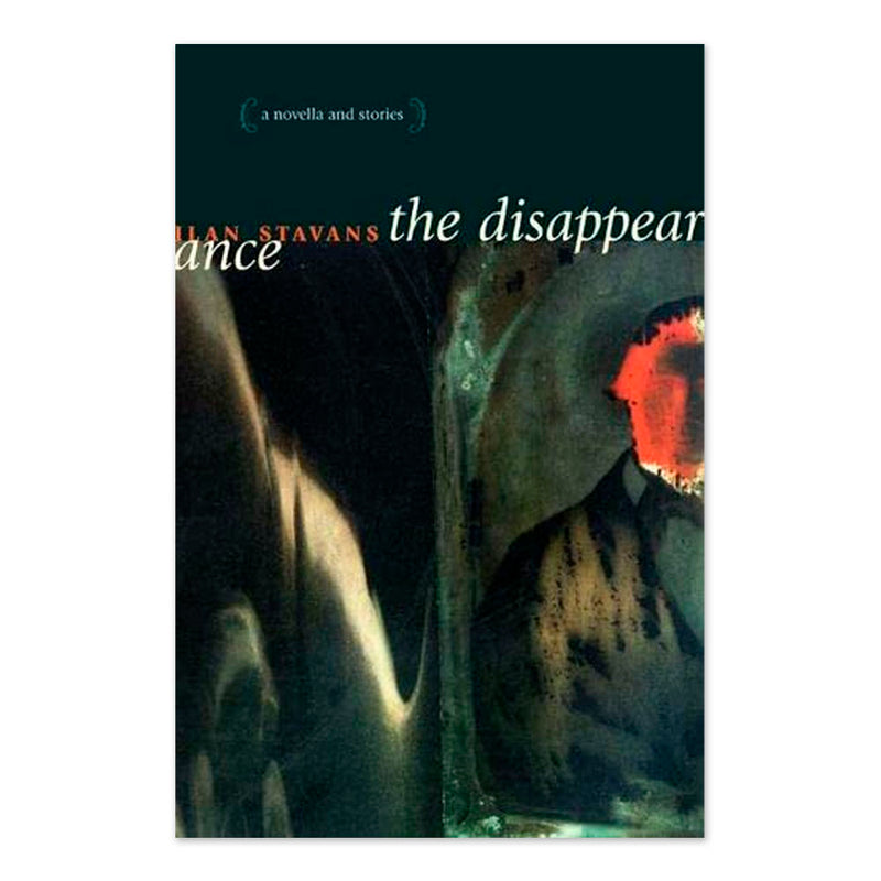 The Disappearance: A Novella and Stories