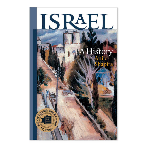 Israel: A History (The Schusterman Series in Israel Studies)