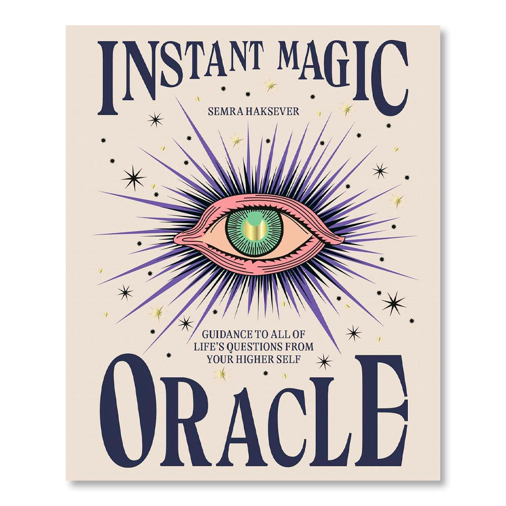 Instant Magic Oracle: Guidance to all of life’s questions from your higher self