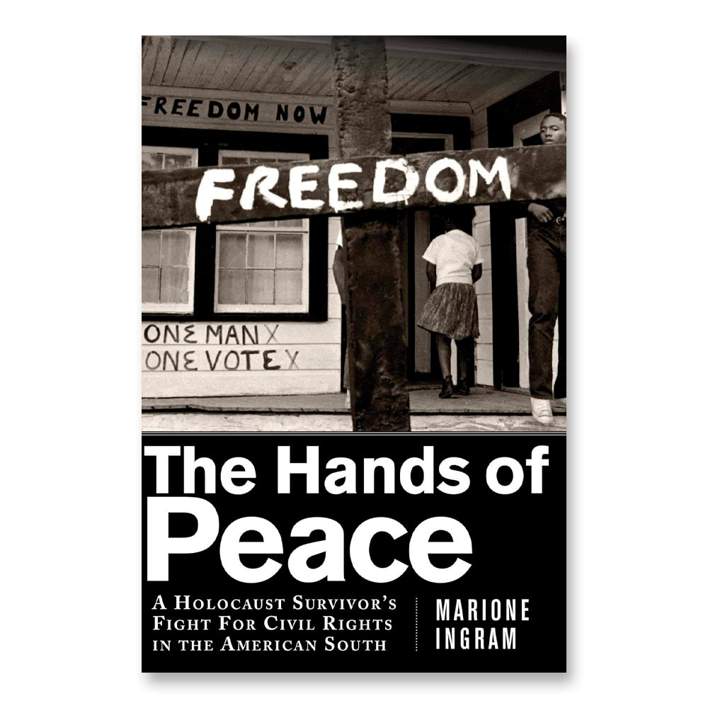 The Hands of Peace: A Holocaust Survivor's Fight for Civil Rights in the American South