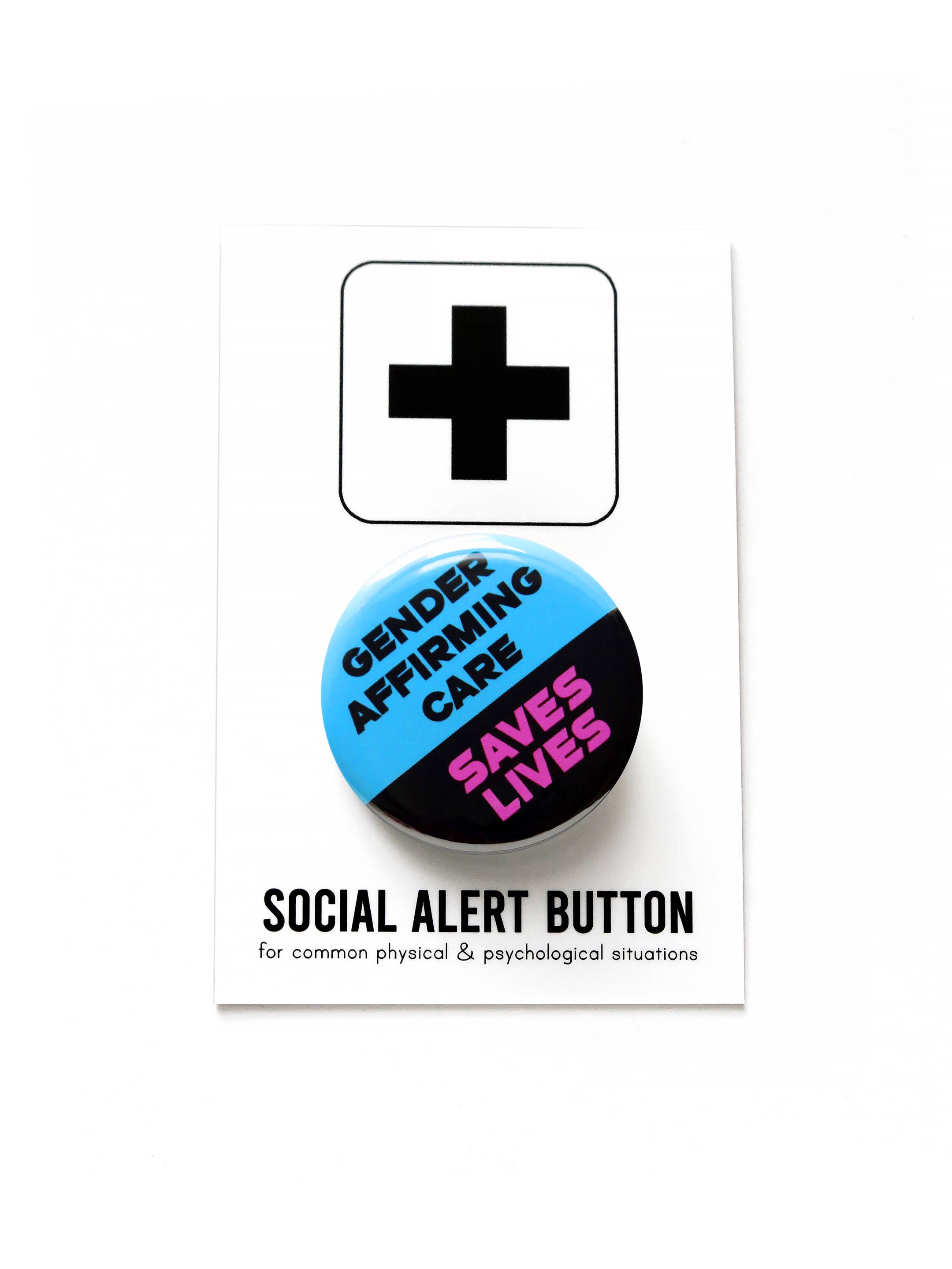 Gender Affirming Care Saves Live Trans Pinback Button