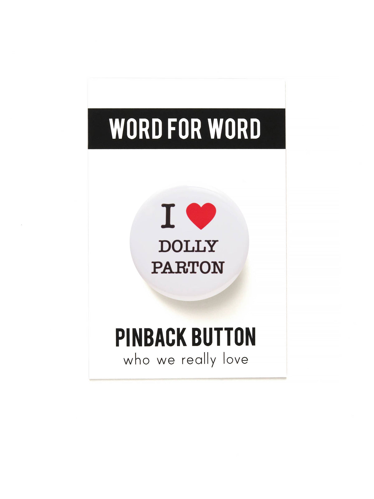 I LOVE DOLLY PARTON Pinback Button 