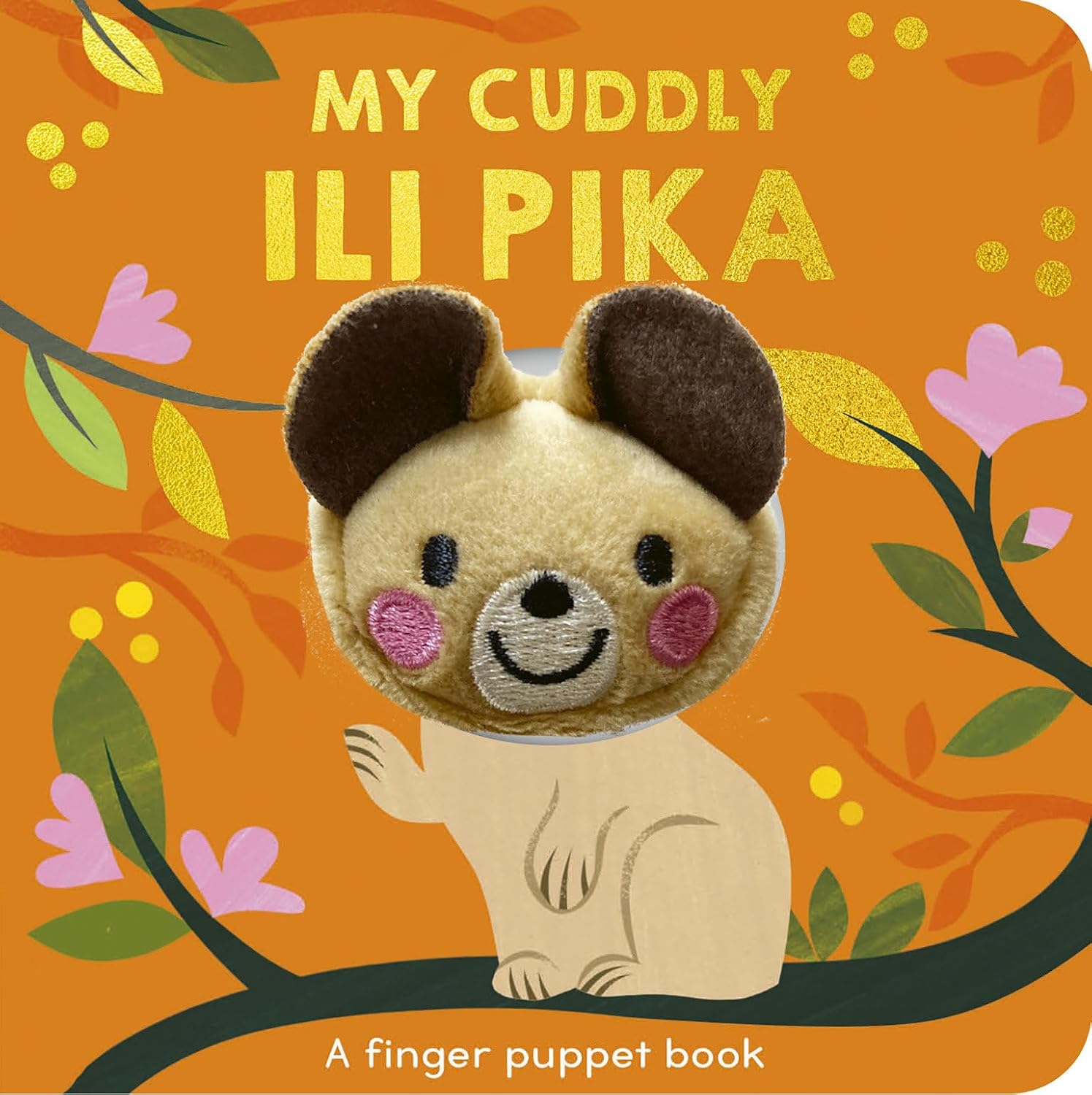 My Cuddly Ili Pika: A finger puppet book (Finger Puppet Pals)