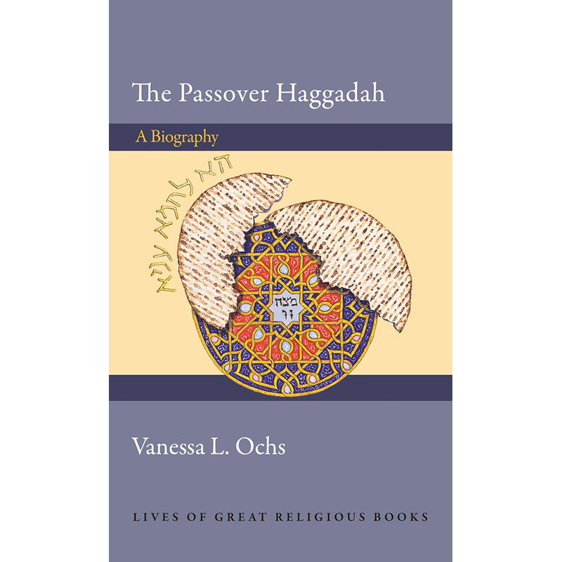 The Passover Haggadah: A Biography