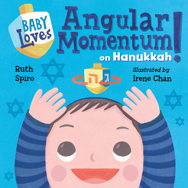 Baby Loves Angular Momentum on Hanukkah