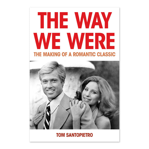 The Way We Were: The Making of a Romantic Classic