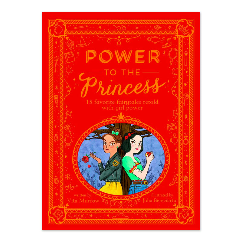 Power to the Princess: 15 Favorite Fairytales