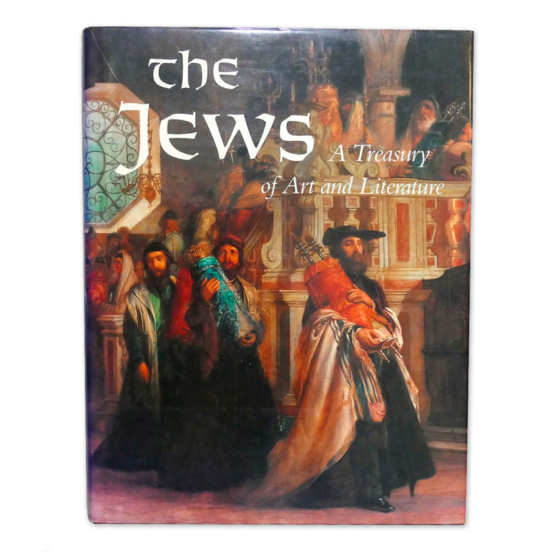 The Jews: A Treasury of Art and Literature