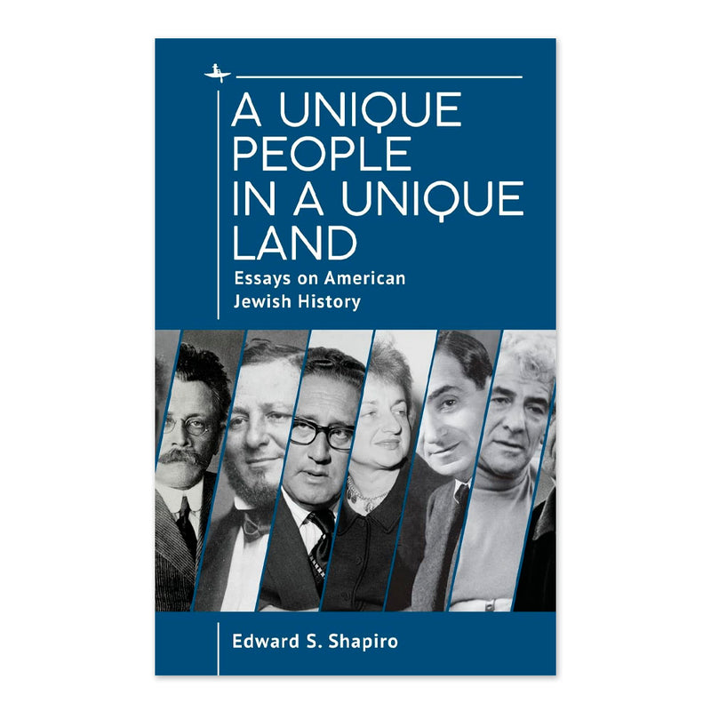 A Unique People in a Unique Land: Essays on American Jewish History