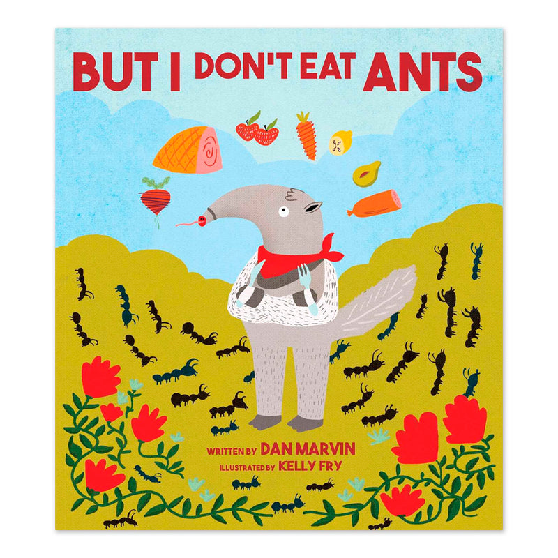 But I Don't Eat Ants
