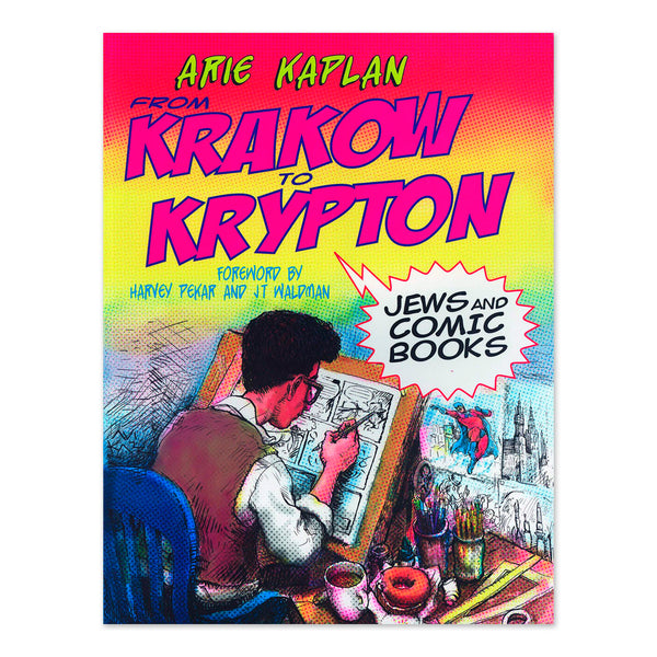 From Krakow to Krypton: Jews and Comic Book