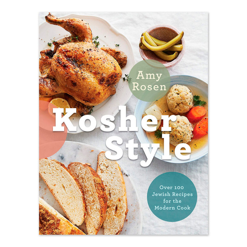 Kosher Style: Over 100 Jewish Recipes for the Modern Cook