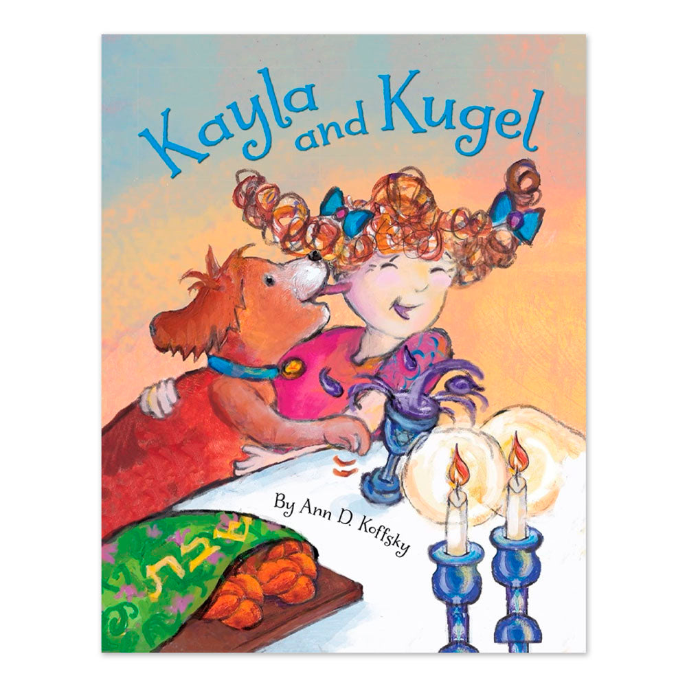 Kayla and Kugel