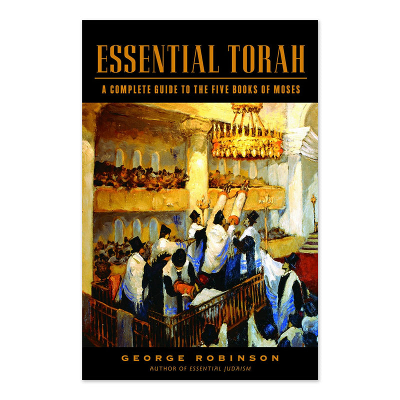 Essential Torah: A Complete Guide to the Five Books of Moses