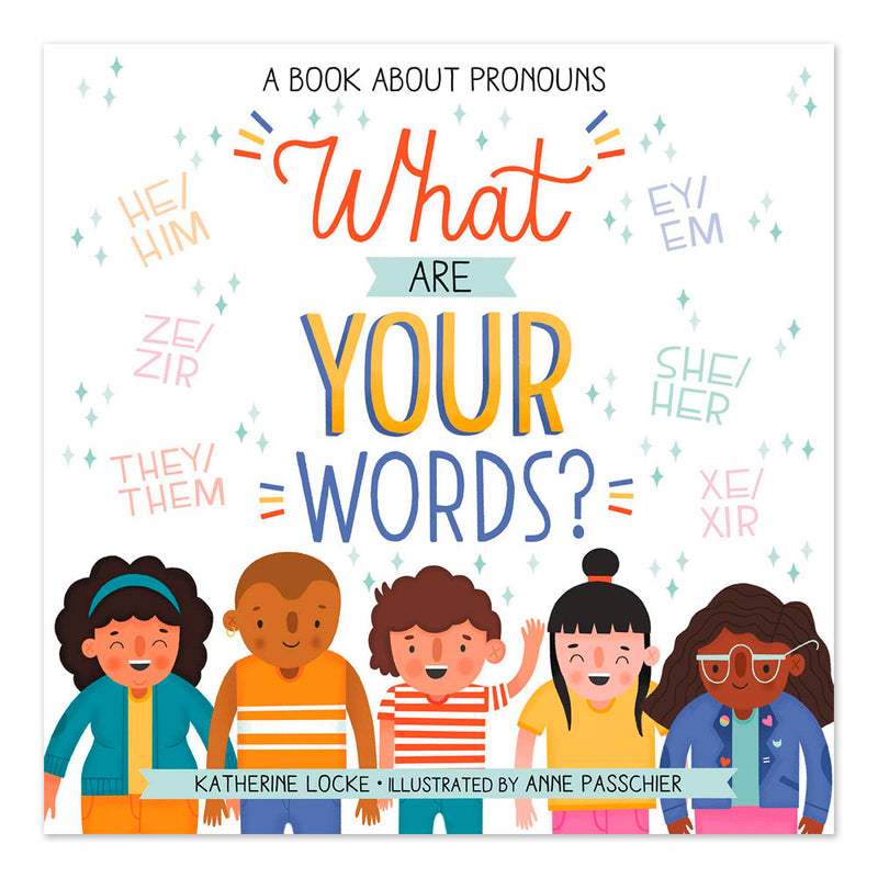 What Are Your Words?: A Book About Pronouns