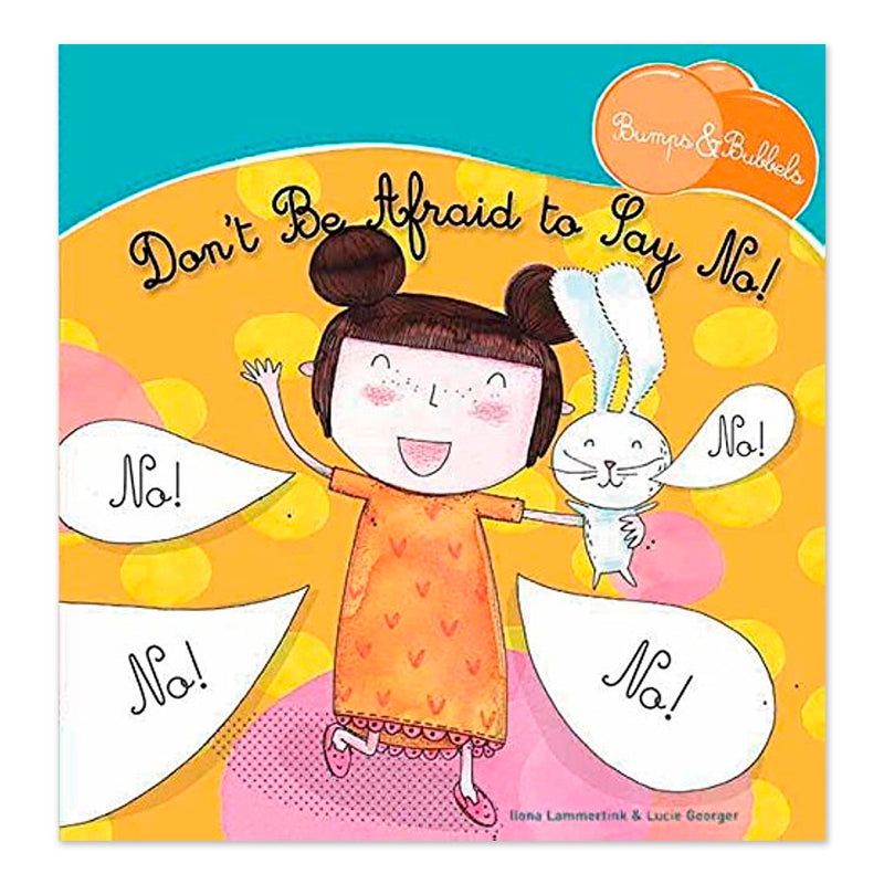 Don't Be Afraid to Say No! (Bunnys & Bubbles)