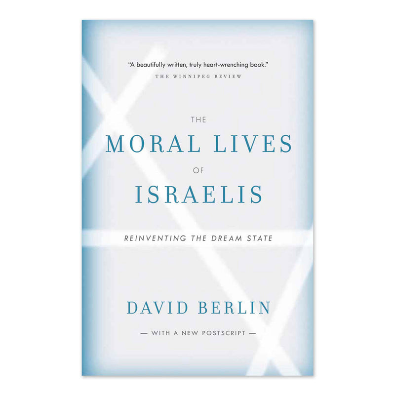 The Moral Lives of Israelis: Reinventing the Dream State