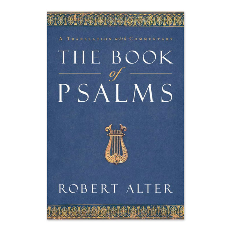 The Book of Psalms: A Translation with Commentary